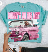 Don't Worry Daddy's On His Way Trump T-Shirt