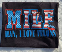 M.I.L.F. Man I Love Felons Trump Short Sleeve T-Shirt