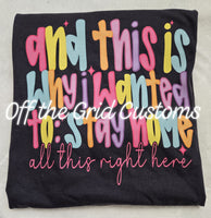 And this is why I wanted to stay home all this right here T-Shirt and Sweatshirt