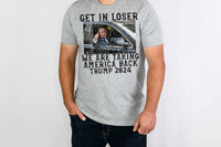 Black Words Get in Loser we're taking America back T-Shirt