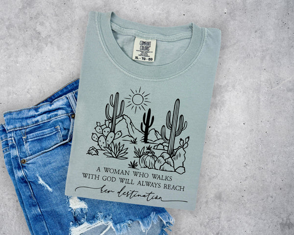 A woman who walks with God will always reach her destination Short Sleeve T-Shirt