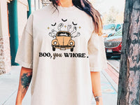 Boo, You Whore T-Shirt and Sweatshirt
