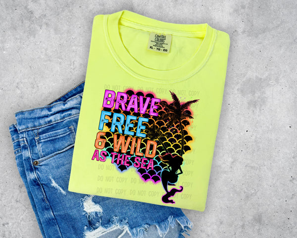 Brave, Wild and Free as the Sea Mermaid T-Shirt