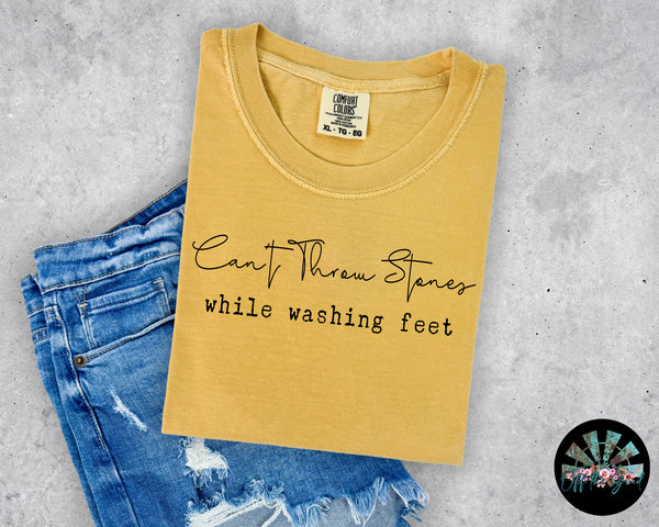 Can't Throw Stones While Washing Feet T-Shirt and Sweatshirt