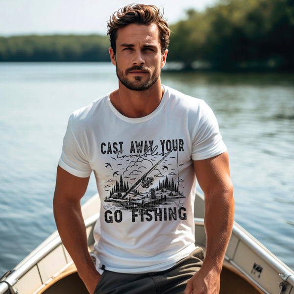 Cast Away Your Troubles Go Fishing Black Design T-Shirt