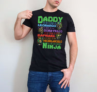 Daddy You are as... Ninja Turtles T-Shirt