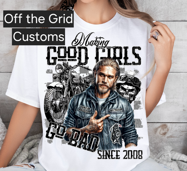 SOA Jax Making Good Girls Go Bad since 2008 T-Shirt