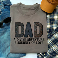 DAD A Divine Adventure A Journey of Love T-Shirt