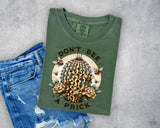 Don't Bee a Prick T-Shirt