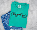 Even If Habakkuk T-Shirt and Sweatshirt