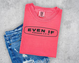 Even If Habakkuk T-Shirt and Sweatshirt