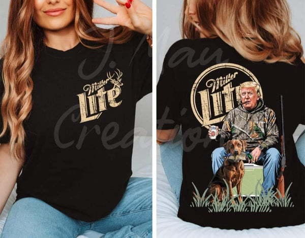 Miller Lite Trump Duck Hunting T-Shirt and Sweatshirt