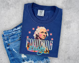 Founding Daddy T-Shirt and Sweatshirt
