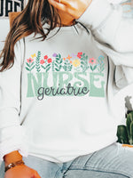 Floral Geriatric Nurse T-Shirt and Sweatshirt