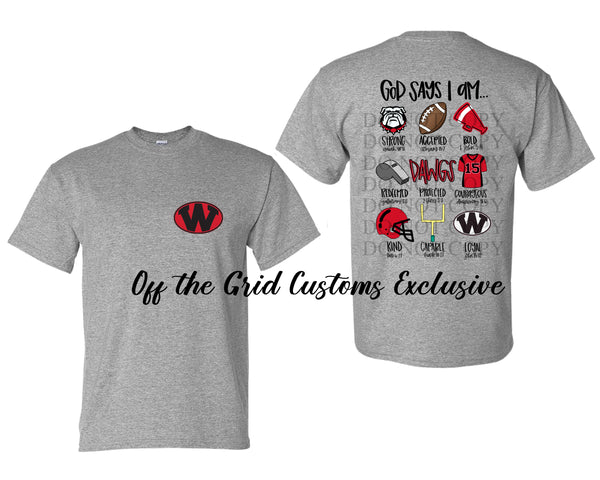 God Says I am ... Wheeler County Dawgs T-Shirt and Sweatshirt