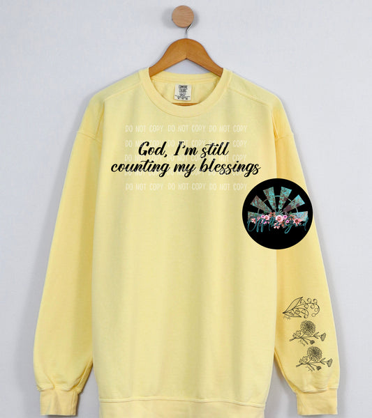 God, I'm still counting my blessings T-Shirt and Sweatshirt