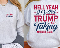 Hell Yeah I Voted Trump T-Shirt and Sweatshirt