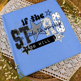 If the Stars were made to Worship so will I T-Shirt and Sweatshirt