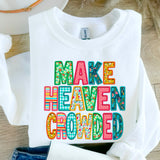 Faux Embroidery Make Heaven Crowded T-Shirt