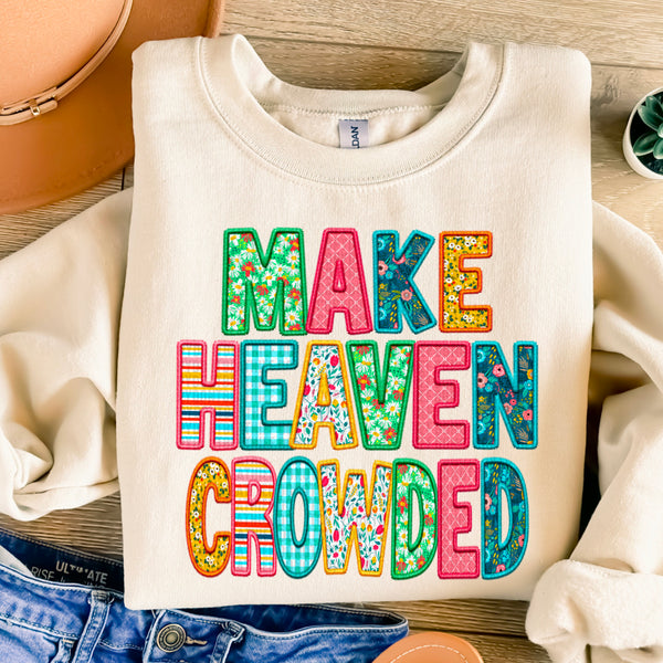 Faux Embroidery Make Heaven Crowded T-Shirt