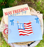 May Freedom forever fly T-Shirt and Sweatshirt