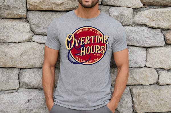 Overtime Hours T-Shirt