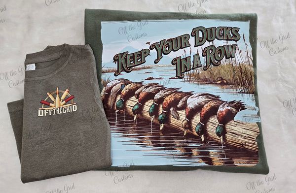 Keep Your Ducks in a Row T-Shirt