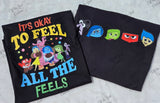 It's okay to feel all the feels T-Shirt