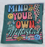 Mind Your Own Motherhood T-Shirt