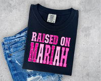 Raised on Mariah Short Sleeve T-Shirt