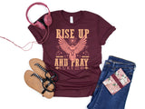 Rise Up & Pray Luke 22:46 T-Shirt and Sweatshirt
