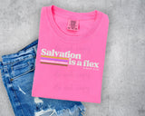 Salvation is my Flex T-Shirt and Sweatshirt