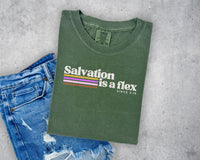 Salvation is my Flex T-Shirt and Sweatshirt