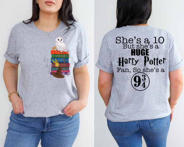 She's a 10 but she's a HUGE HP Fan, So she's a 9 3/4 Short Sleeve T-Shirt