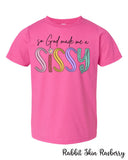 So God made a Sissy T-Shirt