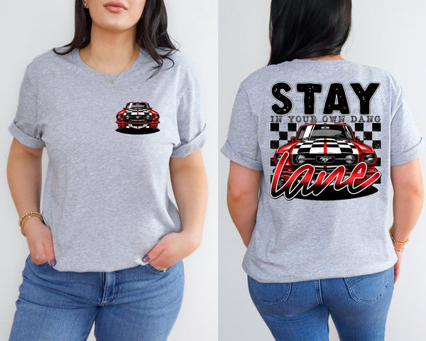 Stay in Your Own Dang Lane T-Shirt