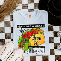 she's not a snack she's a street taco -- sometimes spicy usually falling apart T-Shirt