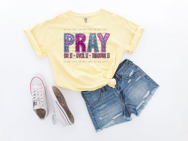 Faux Glitter Pray On It, Over It, Through It T-Shirt and Sweatshirt