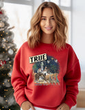 True Story Nativity T-Shirt and Sweatshirt