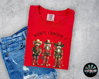 What's Crackin Christmas Nutcrackers T-Shirt and Sweatshirt