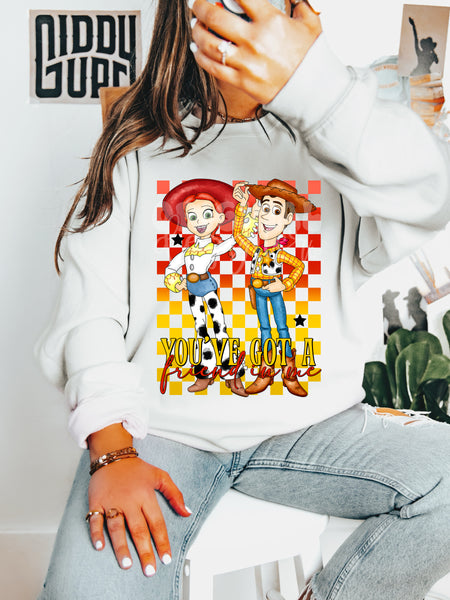 You've Got a Friend in Me T-Shirt and Sweatshirt