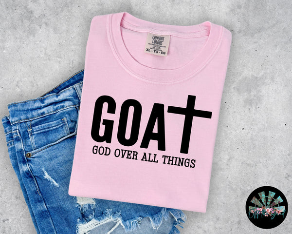 GOAT God Over All Things T-Shirt and Sweatshirt