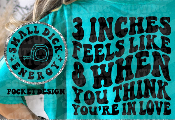 Three inches feels like eight when your in love T-Shirt