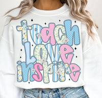 Teach Love Inspire T-Shirt and Sweatshirt
