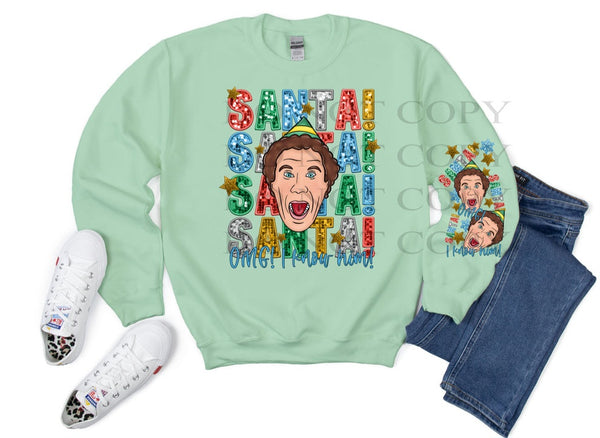 Elf -- Santa, I know him! T-Shirt and Sweatshirt