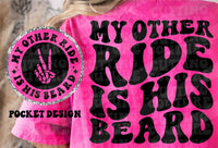 My other ride is his Beard T-Shirt