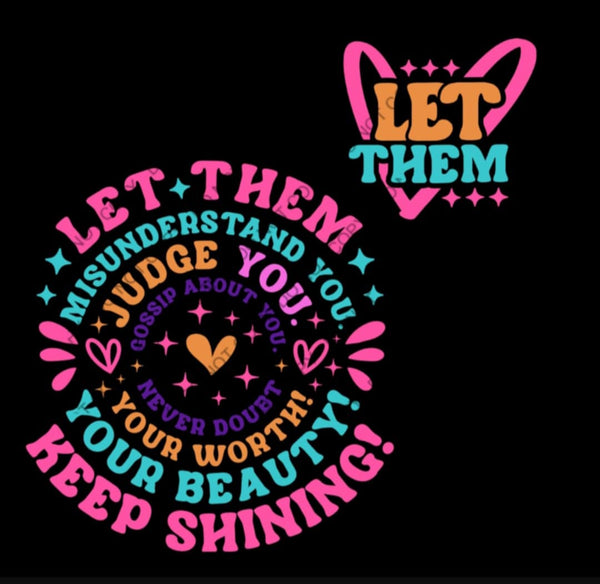Let Them <3 T-Shirt and Sweatshirt