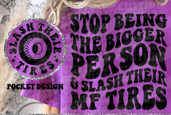 Stop being the Bigger Person T-Shirt