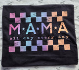 MAMA all day every day T-Shirt