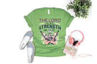 The Lord is my Strength and my Song T-Shirt and Sweatshirt